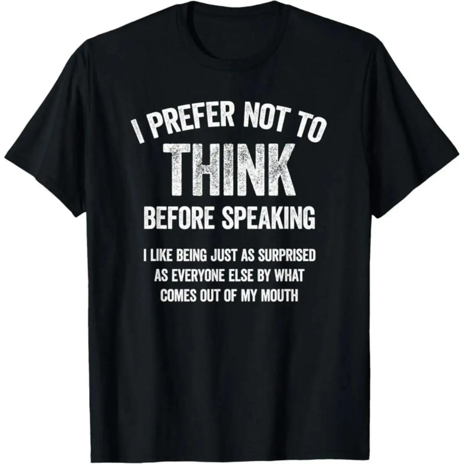 Humorous Unisex Cotton Shirt Featuring The I Prefer Not To Think Before Speaking Slogan