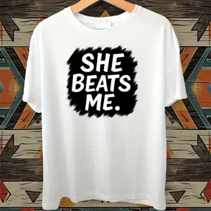Funny "I Do Beat Him" Graphic T-Shirt, Unisex Oversized Relaxed Fit Crew Neck Short Sleeve Tee, Ultra-Soft Stretch Fabric, for Men & Women, Casual Attire, Birthday & Holiday Gift