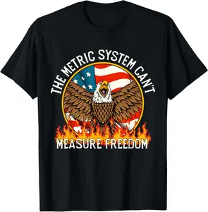 The Metric System Can't Measure Freedom Eagle USA Flag Meme T-Shirt Pure Cotton Graphic Tees Menswear Top: Gifts for Men & Women