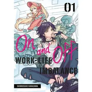 On and Off: Work-Life Imbalance 01 -- Shinnosuke Kanazawa, Paperback