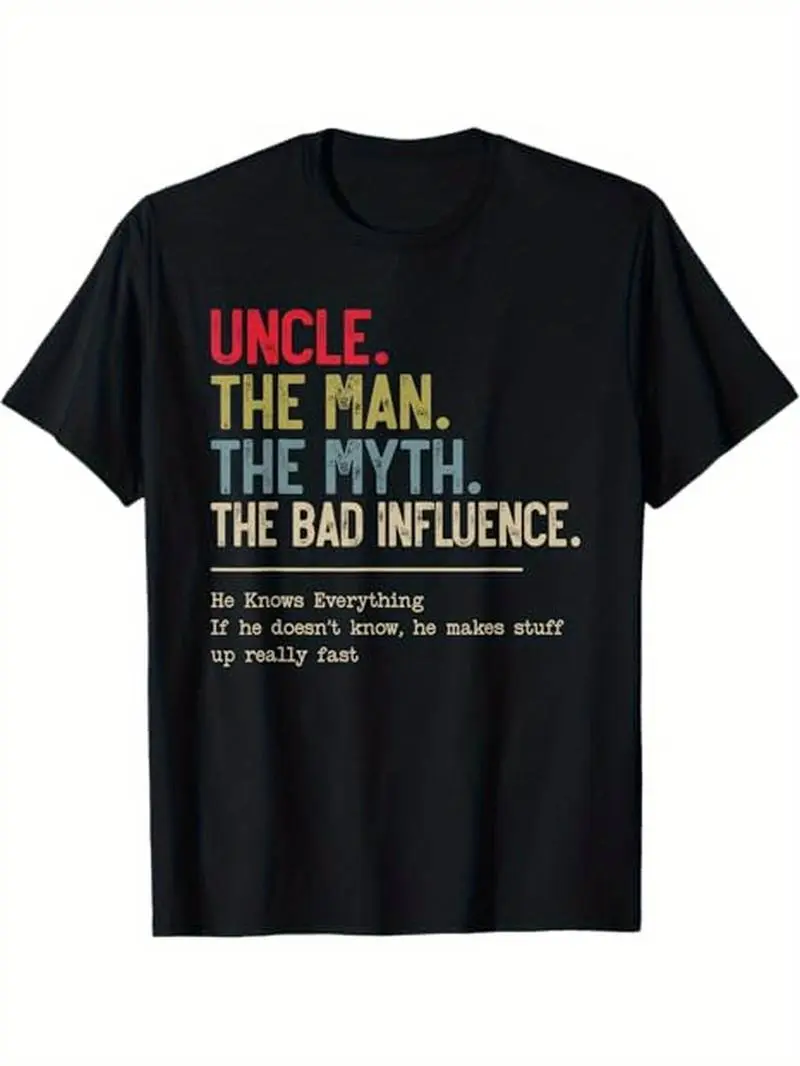 Summer t Shirts Uncle The Man The Myth The Bad Influence He Knows Everything T-Shirt