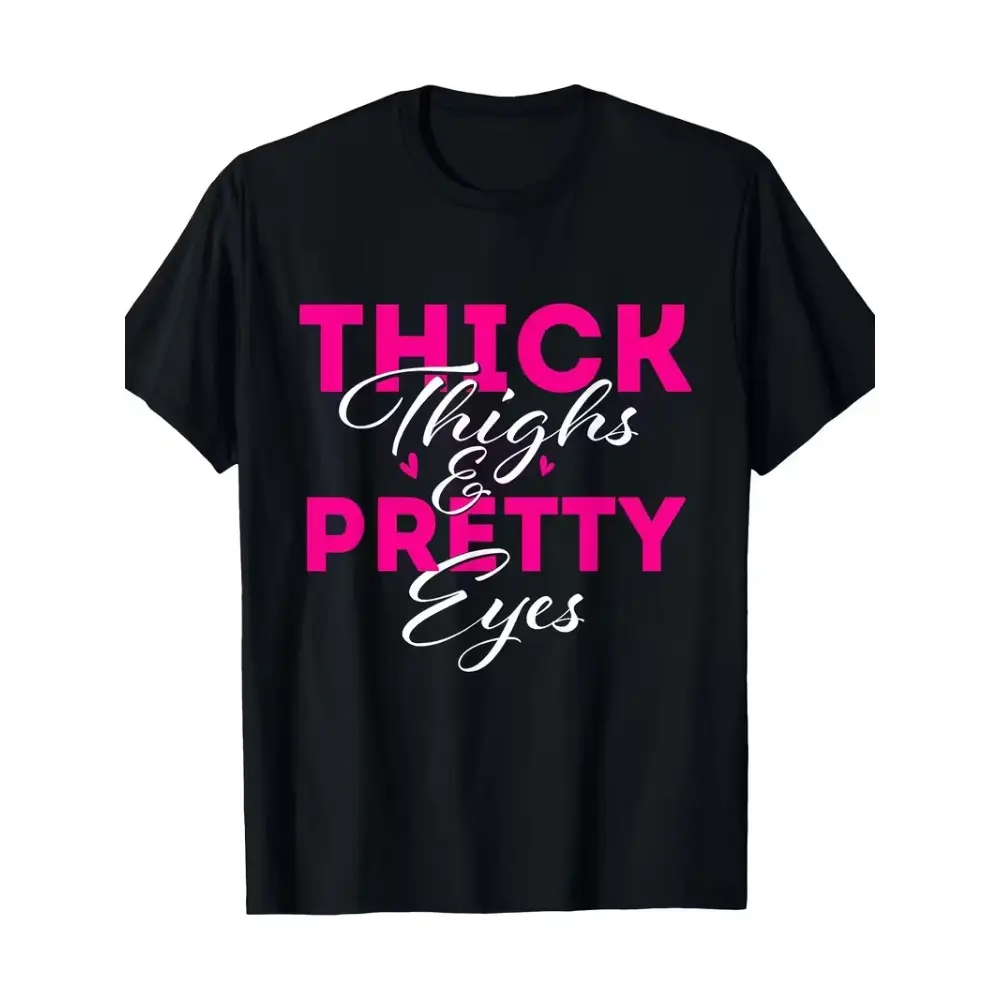 Thick Thighs & Pretty Eyes - Workout Fitness T-Shirt-100% Cotton 220g,cnashirt,glock
