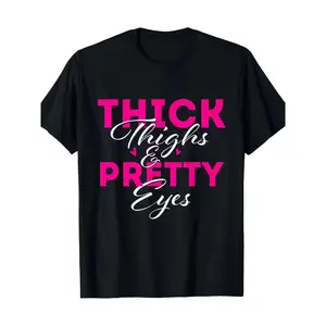 Thick Thighs & Pretty Eyes - Workout Fitness T-Shirt-100% Cotton 220g