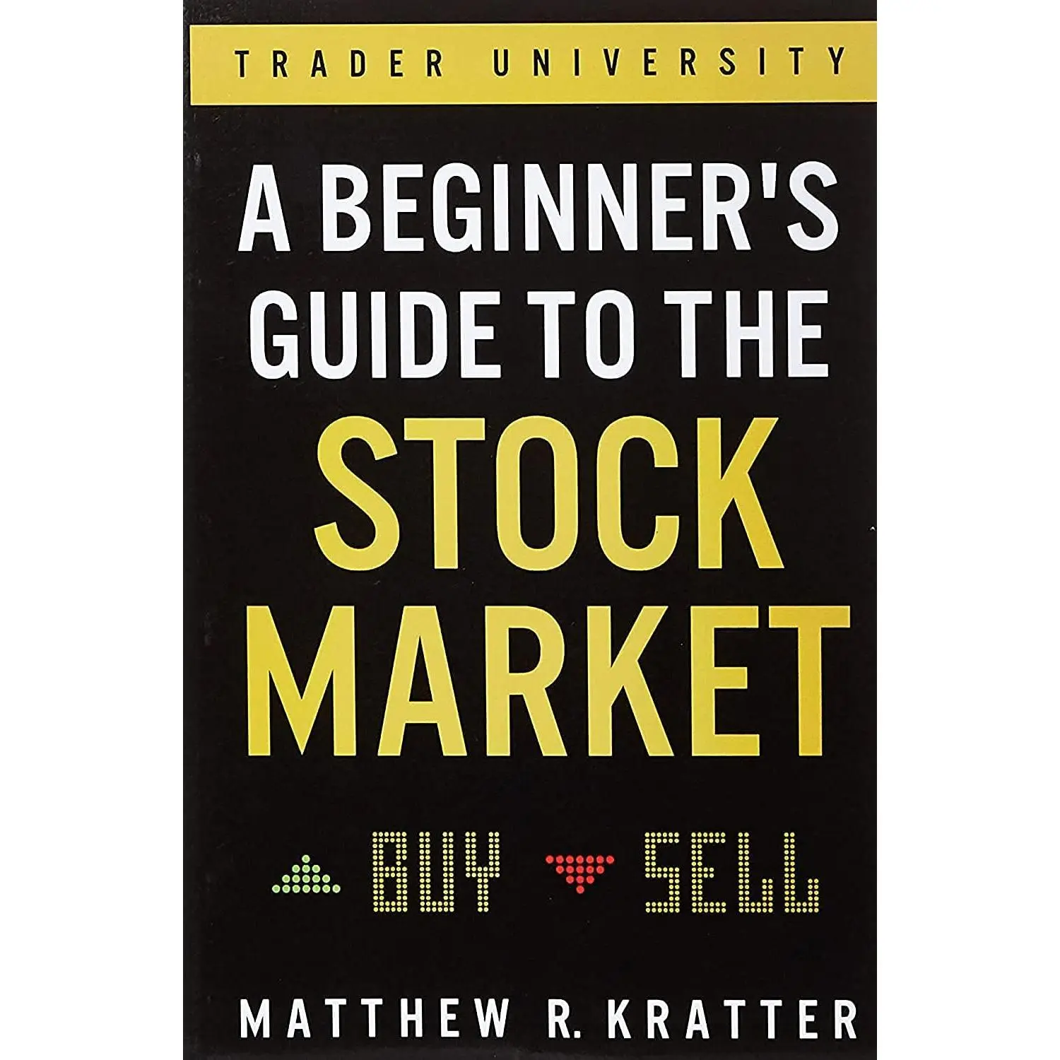 A Beginner's Guide to the Stock Market: Everything You Need to Start Making Money Today Paperback