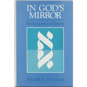 USED-In God's Mirror by Harold M. Schulweis (Hardcover)