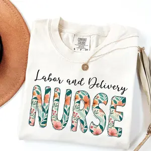 Comfort Colors Labor and Delivery Nurse Shirt Floral L&D Nurse Graphic Tee Healthcare Worker Gift Maternity Ward Nurse Nursing Student T-Shirt