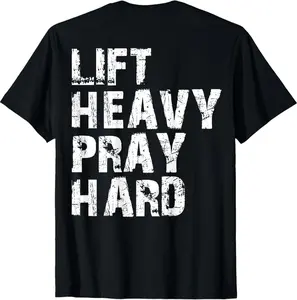 Lift Heavy Pray Hard, Gym Christian Gift for Christian T-Shirt  Breathable T-shirt