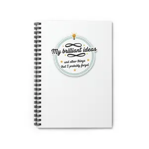 My Brilliant Ideas and Other Things That I Probably Forget Spiral Notebook | Ruled