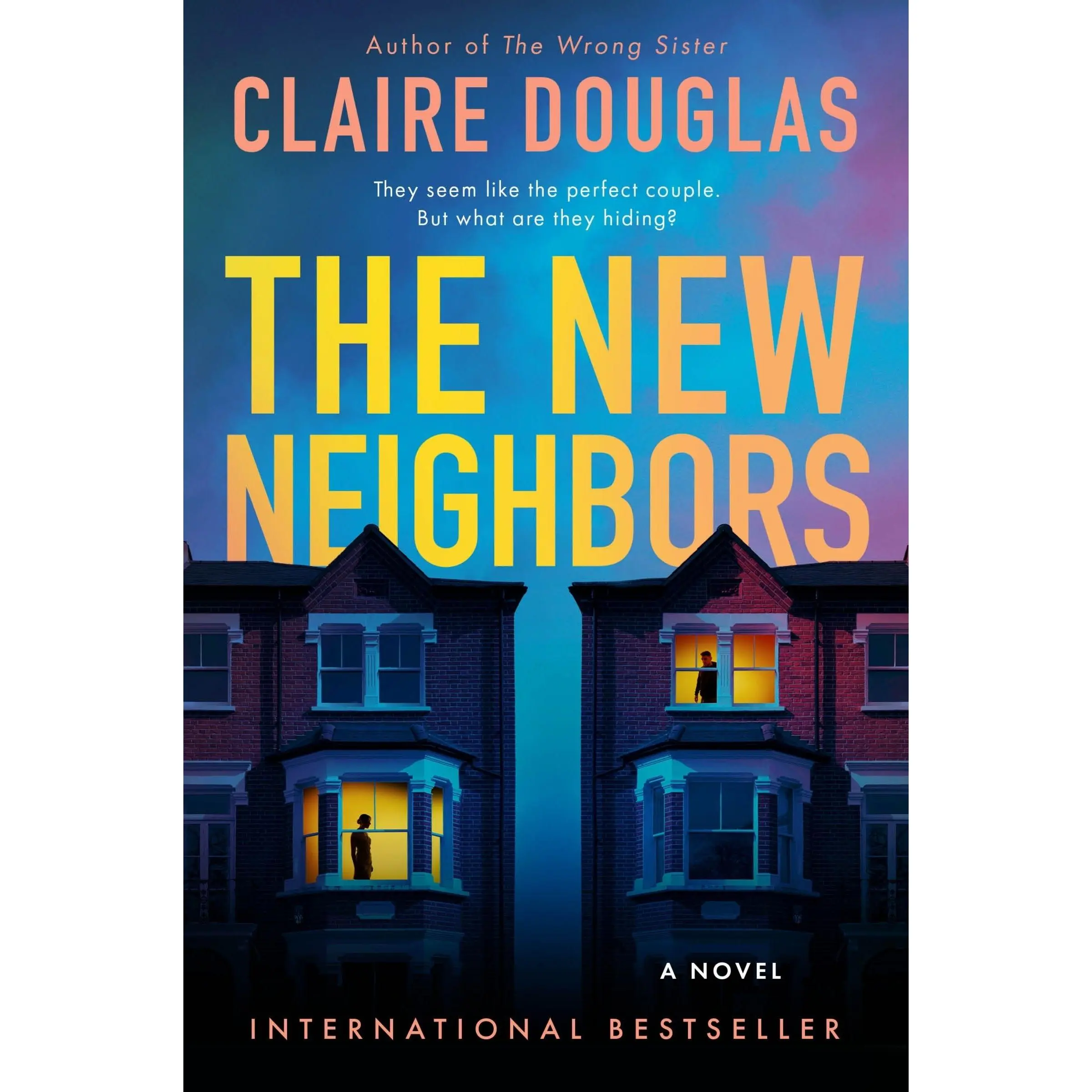 The New Neighbors: A Novel by Claire Douglas [Paperback Book]