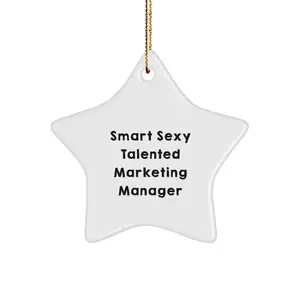 Funny Marketing Manager Star Ornament Gifts from Friends for Christmas, 'Smart Sexy Talented Marketing Manager', Star Shape Decorations