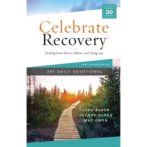 Celebrate Recovery 365 Daily Devotional: Healing from Hurts, Habits, and Hang-Ups Hardcover – June 8, 2021