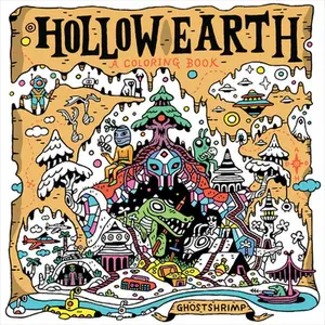 Hollow Earth: A Coloring Book -- Ghostshrimp, Paperback