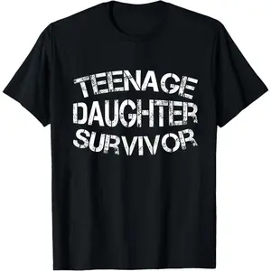 Teenage Daughter Survivor T-shirt, Funny Parent Tee Shirt, Mother Father Shirt