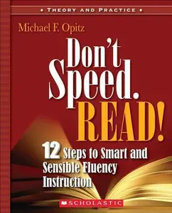 USED-Don't Speed. Read!: 12 Steps to Smart and Sensible Fluency Instruction by Michael F Opitz (Paperback)