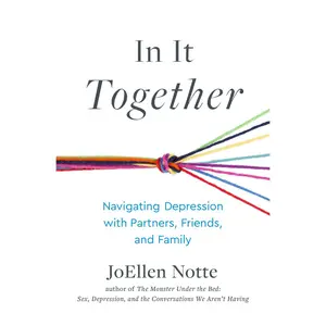 USED-In It Together: Navigating Depression with Partners, Friends, and Family by Notte, Joellen (Paperback)