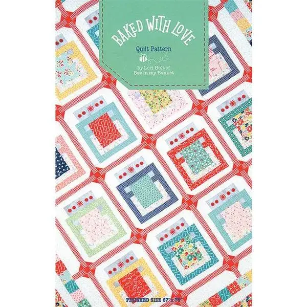 Baked With Love Quilt Pattern - Lori Holt