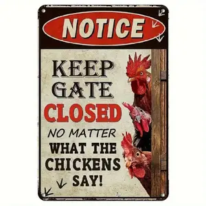 Funny Chicken Coop Sign - 'Keep Gate Closed No Matter What The Chickens Say' Vintage Aluminum Metal Sign with Humorous Farmhouse Design, Rustic Outdoor/Indoor Wall Art for Home, Bar, Cafe, Garage Decor - Easy Hang Durable Gift, metal 8*12In(20*30Cm)