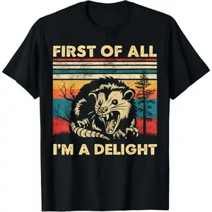 Cotton First Of All I'm A Delight Sarcastic Angry Opossum Possum T-Shirt, Small, Black