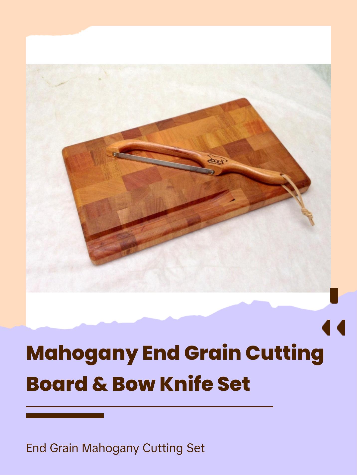 Cutting board--end grain mahogany cutting board and bow knife set