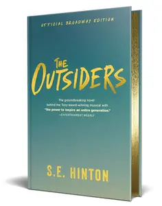 The Outsiders: Official Broadway Edition -- S. E. Hinton, Hardcover