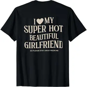 I Love My Girlfriend Shirt, Funny Boyfriend Gift, I Heart My Girlfriend Shirts, Valentine Shirt Gift, Hot Girlfriend TShirt
