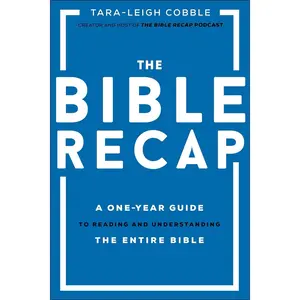 The Bible Recap: A One-Year Guide to Reading and Understanding the Entire Bible Hardcover – November 3, 2020