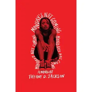 Monday's Not Coming by Tiffany D Jackson