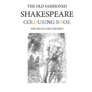 The Old Fashioned Shakespeare Colouring Book Paperback – June 9, 2017
