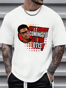 Ain't Nobody Coming To See You Otis Funny T-Shirt Black Casual Short Sleeve Crewneck All-Season Comfort Cotton Regular Fit Classic Knit