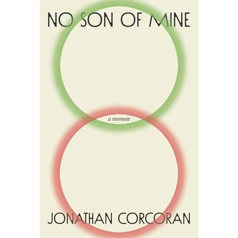 USED Book - No Son of Mine: A Memoir by Corcoran, Jonathan (Hardcover) - english
