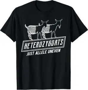 100% Cotton Funny Genetics Tee | Heterozygoats Just Allele Uneven TShirt T-Shirt