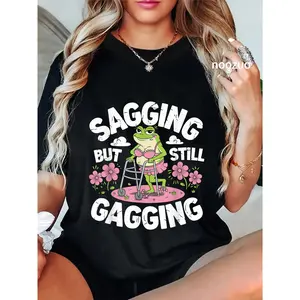100% Cotton Sagging But Still Gagging Funny Meme Frog Humor Women Girls T-Shirt