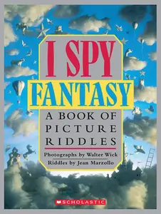 I Spy Fantasy: A Book of Picture Riddles -- Jean Marzollo, Hardcover