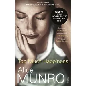 USED-Too Much Happiness by Alice Munro (Paperback)