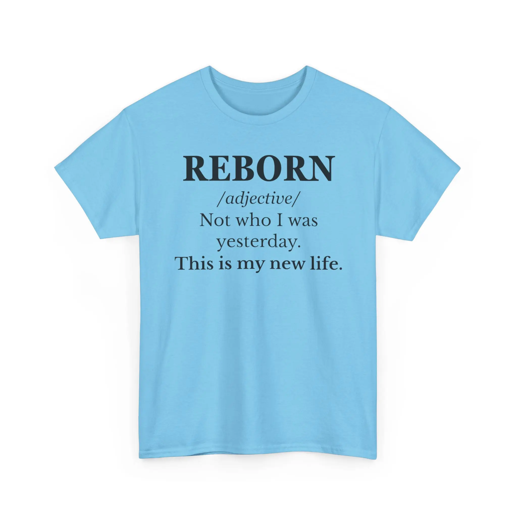 Reborn Inspiration Tee, Motivational T-Shirt, New Beginnings Gift, Self-Discovery Shirt, Positive Vibes Apparel