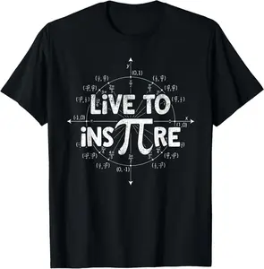 100%cotton Math Pi Live to Inspire Pi Symbol 3.14 Math Teachers T-Shirt
