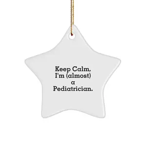 Funny Pediatrician Gifts, Christmas Star Ornament for Pediatrician, Gifts from Family, Friends, Coworkers, 'Keep Calm I'm Almost A Pediatrician' Star