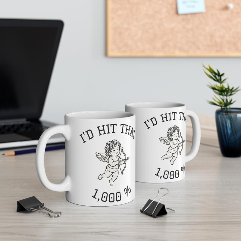 I’d Hit That 1,000% Mug — Confidence, Not Caffeine