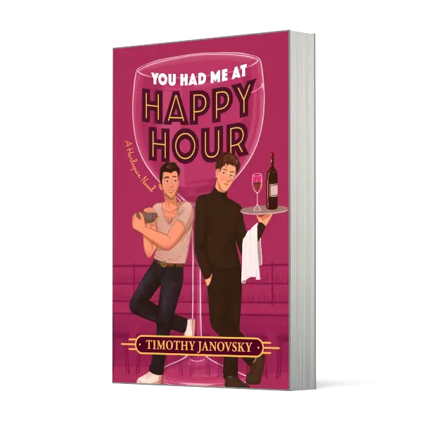 You Had Me at Happy Hour by Timothy Janovsky [Paperback Book] A Spicy Opposites Attract Rivals to Lovers MM Romance
