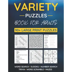 Variety Puzzle Book For Adults: 90+ Large-Print Puzzles Word Search, Sudoku, Word Scramble, Number Search, Trivia, Mazes Paperback – June 9, 2021