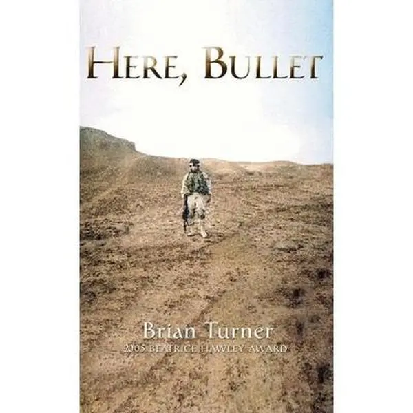 Here, Bullet -- Brian Turner, Paperback