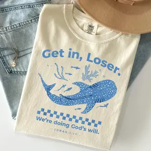 Comfort Colors Get In Loser We're Doing God's Will Shirt, Jonah 1:17 Whale