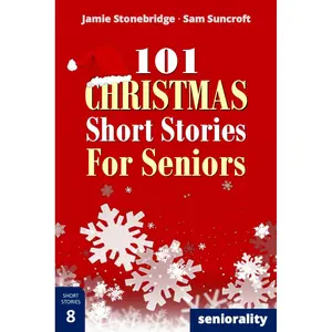 101 Christmas Short Stories for Seniors: Large Print easy to read book for Seniors with Dementia, Alzheimer’s or memory issues Paperback – Large Print, October 31, 2024