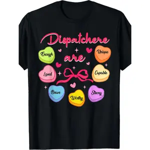 Valentines Day Dispatch T-Shirt Celebrating 911 Dispatchers as Loved and Appreciated