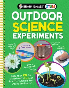 USED-Brain Games Stem - Outdoor Science Experiments (Mom's Choice Awards Gold Award Recipient): More Than 20 Fun Experiments Kids Can Do with Materials fro by Publications International Ltd (Spiral-bound)
