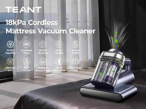 Teant Upgrade Cordless Mattress Vacuum with 18kPa Ultra-Deep Suction, 2-Speed Bed Vacuum with 33000 RPM/Min Roller Brush, 253.7nm UV-C Light & LED Display, HEPA, 149℉ Heat, Aroma & Anion for Bed Sofa