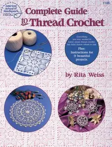 USED-Complete Guide to Thread Crochet by Rita Weiss (Unknown)