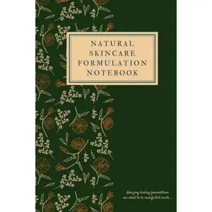 Natural Skincare Formulation Notebook: Beauty skincare formulation journal. An easy and effective way to organize all your skincare recipes. Has functional tables, weight percentage formulas and more. Paperback – May 22, 2022