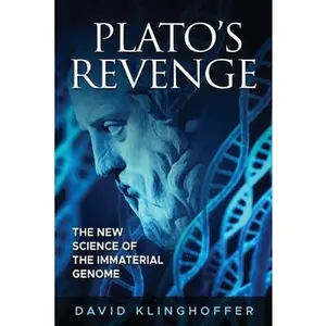Plato's Revenge: The New Science of the Immaterial Genome -- David Klinghoffer, Paperback