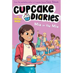 Mia in the Mix The Graphic Novel (2) (Cupcake Diaries: The Graphic Novel) Paperback – November 15, 2022